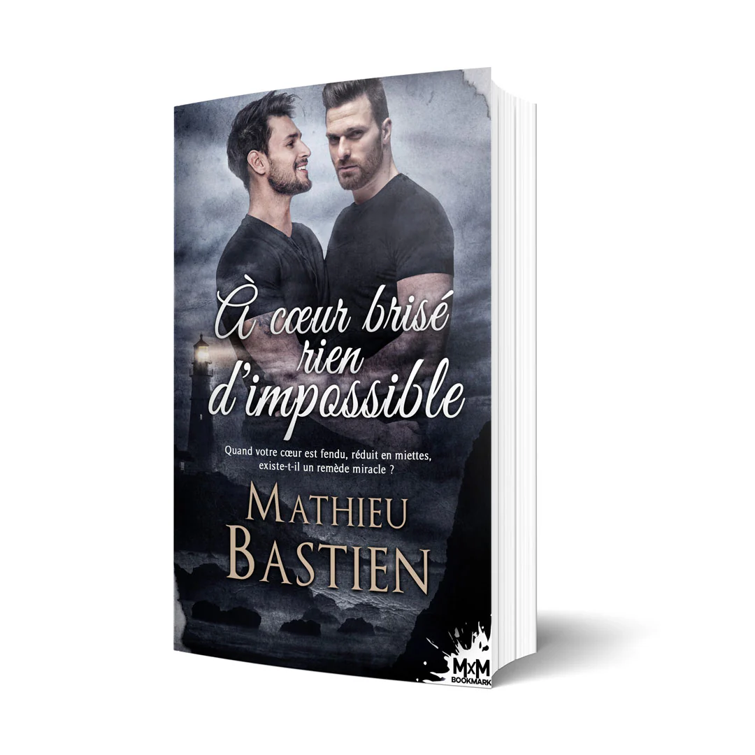 à coeur brisé rien d'impossible